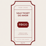 Vale Ticket do Amor R$620