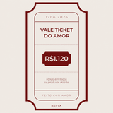 Vale Ticket do Amor R$1120